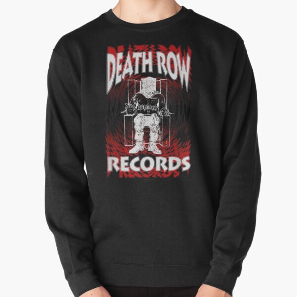 Death Row Records Death Row Records Death Row Records Death Row| Perfect Gift Pullover Sweatshirt RB0310 product Offical death row records Merch